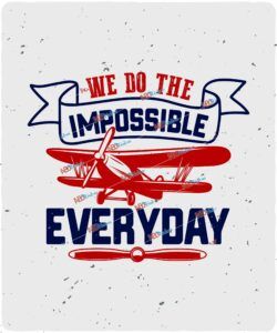 We do the impossible every day 2