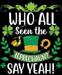 Who all seen the leprechaun.jpg