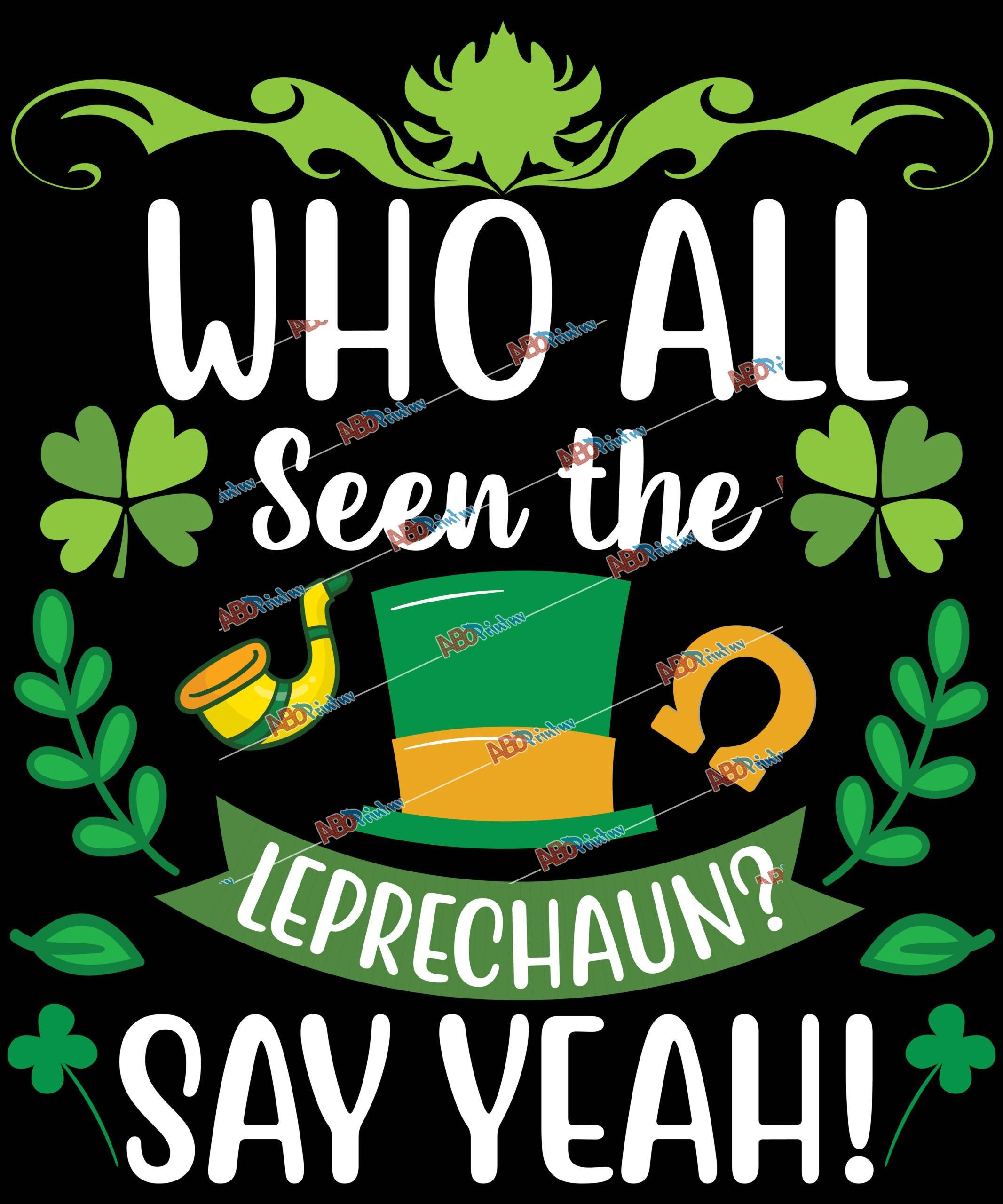 Who all seen the leprechaun.jpg