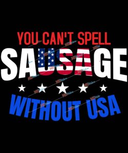 You Can't Spell Sausage Without USA.jpg