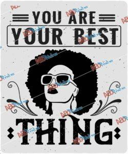 You are your best thing.jpg