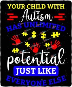 Your child with autism has unlimited potential, just like everyone else