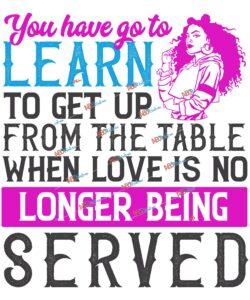 You've got to learn to leave the table when love's no longer being served-2.jpg