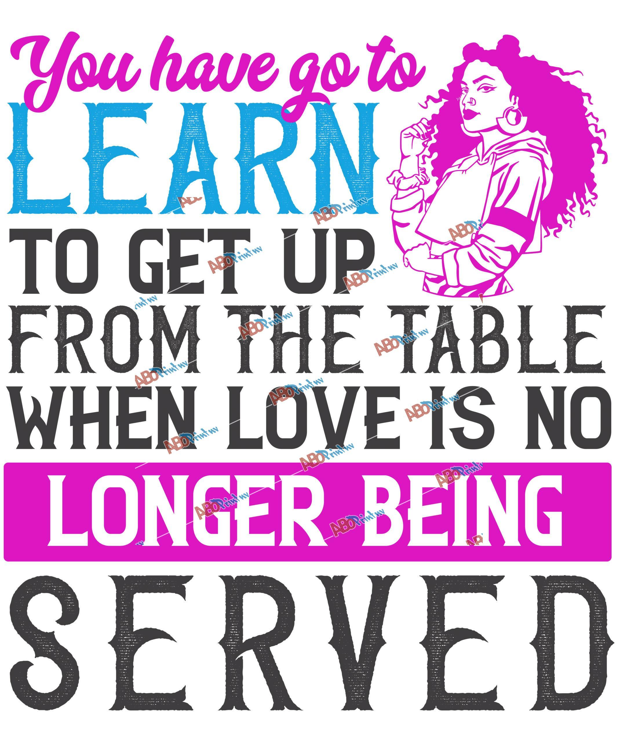 You've got to learn to leave the table when love's no longer being served-2.jpg