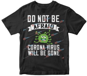 do not be afraid corona virus will be gone.jpg