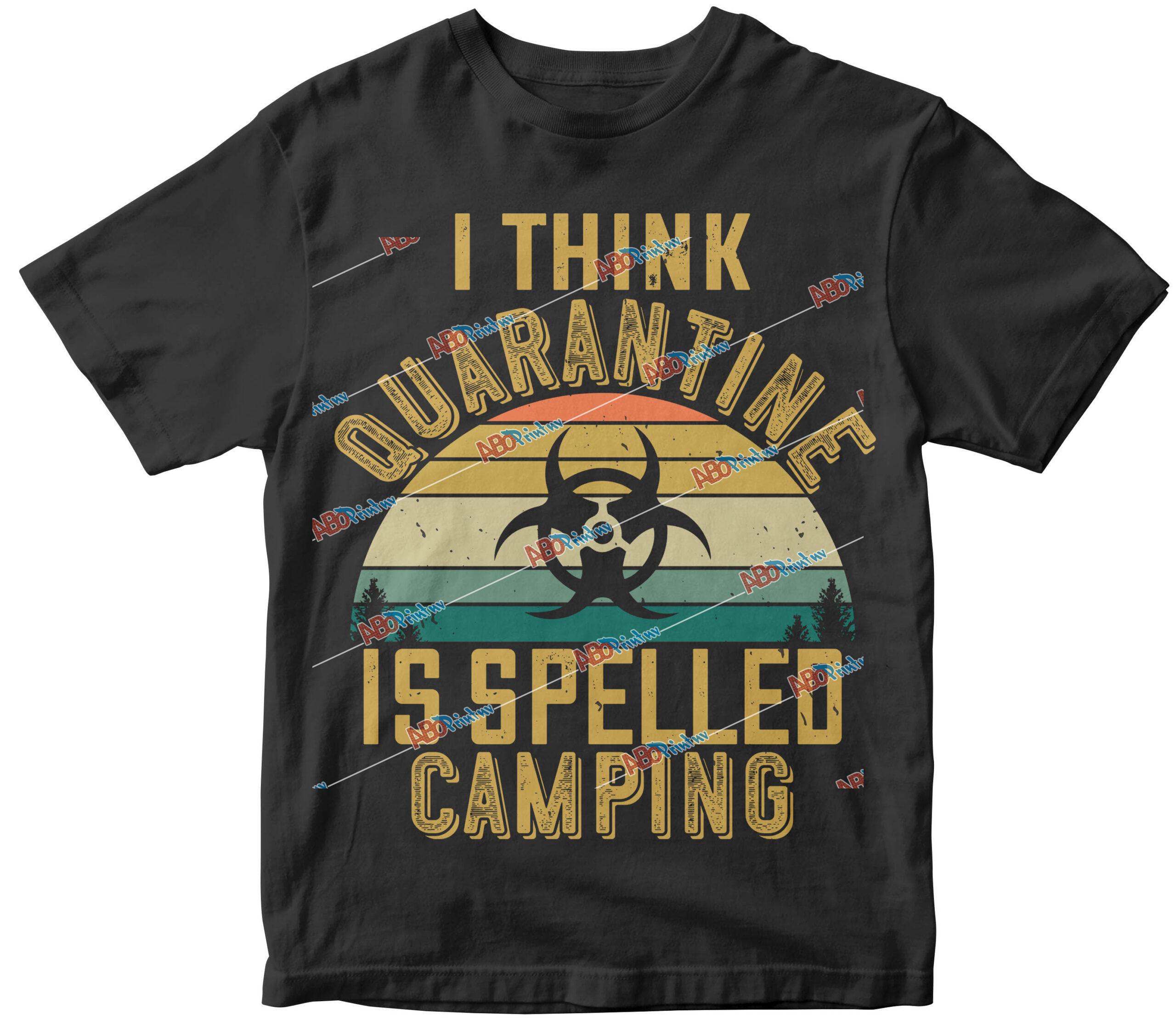 i think quarantine is spelled camping.jpg