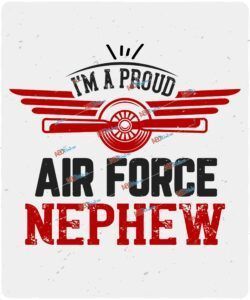 i’m a proud air force nephew