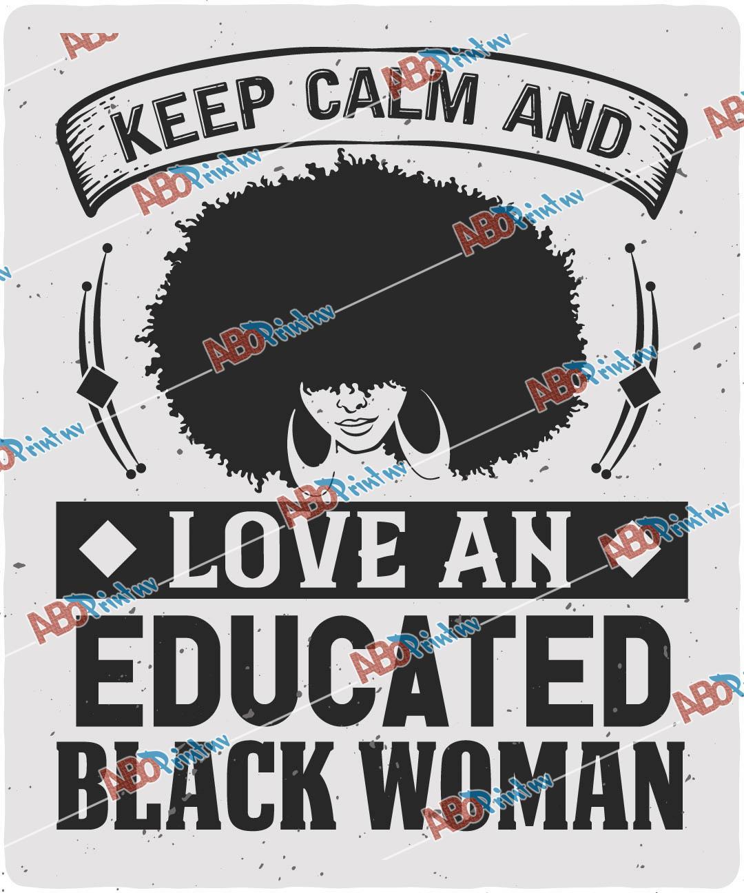 keep calm and love and educated black women.jpg