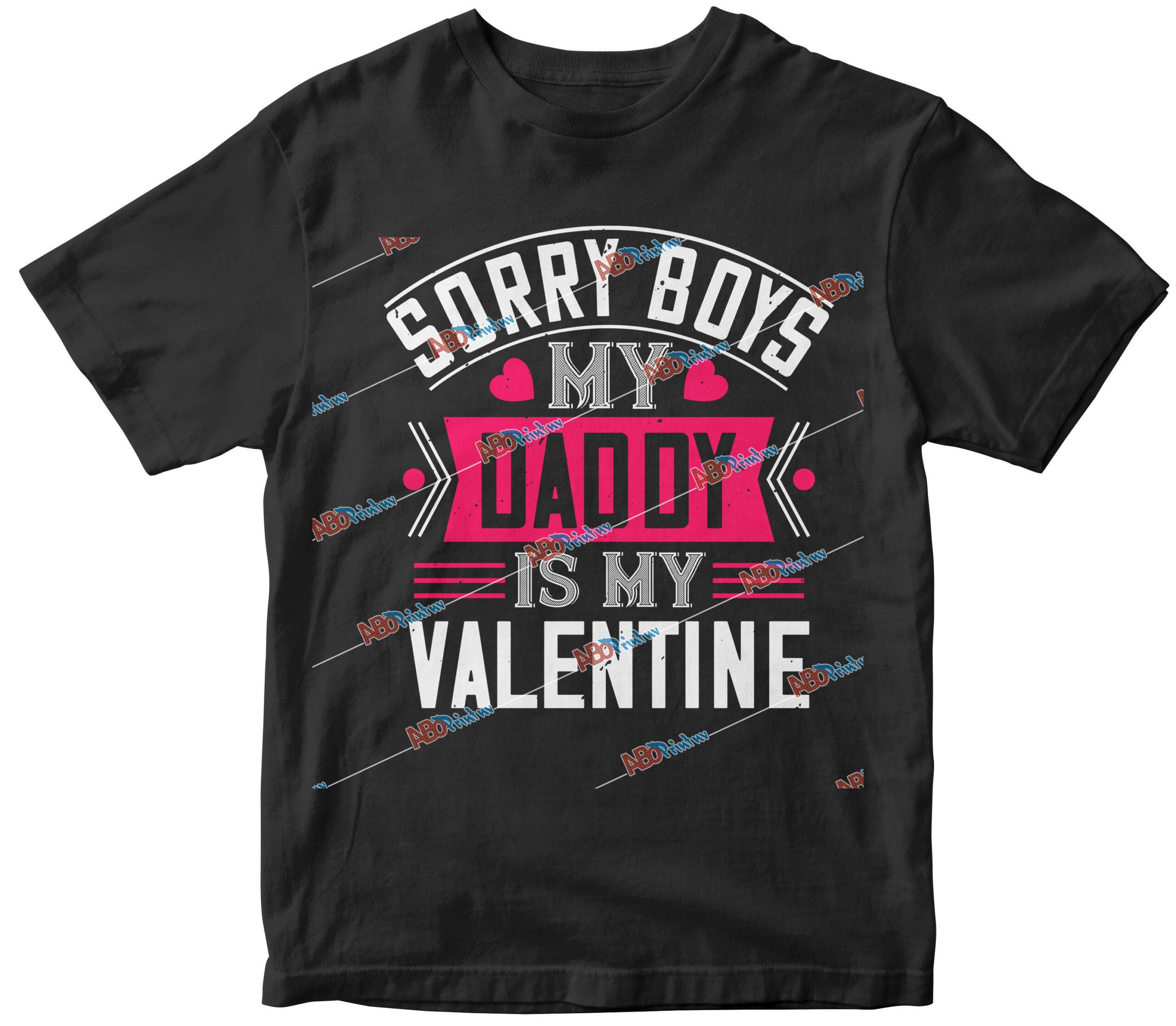 sorry boys my daddy is my valentine.jpg