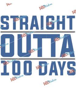 straight outta 100 days-2.jpg